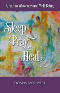 Sleep, Pray, Heal by Donna Fado Ivery